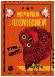 humorem-i-u-smiechem-szymon-wrobel