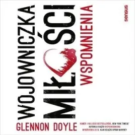 wojowniczka-milosci-wspomnienia-glennon-doyle
