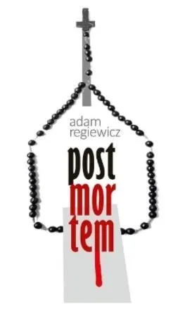 post-mortem-adam-regiewicz