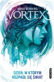 vortex-dzien-w-ktorym-rozpadl-sie-swiat