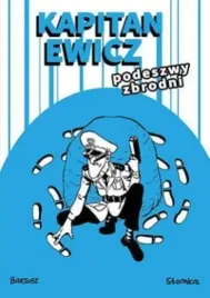 kapitan-ewicz-podeszwy-zbrodni-bartosz-slomka