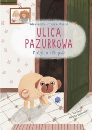 ulica-pazurkowa-matylda-i-klopsik
