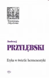 etyka-w-swietle-hermeneutyki-andrzej-przylebski