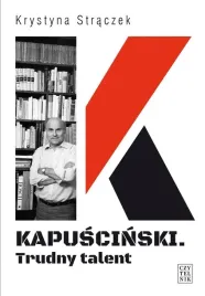 kapuscinski-trudny-talent-krystyna-straczek