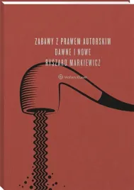 zabawy-z-prawem-autorskim-dawne-i-nowe