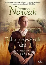 podroz-wolynska-t-1-echa-przyszlych-dni