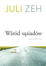 wsrod-sasiadow-juli-zeh-dariusz-guzik