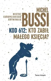 kod-612-kto-zabil-malego-ksiecia-michel-bussi