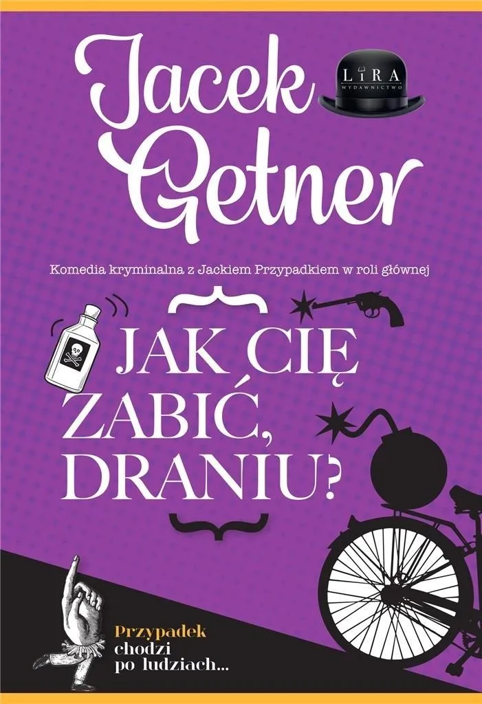 jak-cie-zabic-draniu-jacek-getner