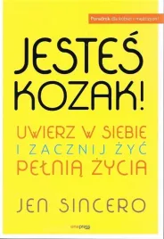 jestes-kozak-uwierz-w-siebie-i-zacznij-zyc