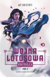 wojna-lotosowa-t-2-bratobojca-jay-kristoff