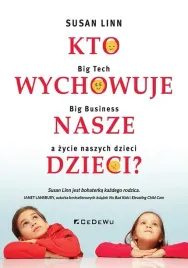 kto-wychowuje-nasze-dzieci-susan-linn