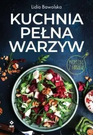 kuchnia-pelna-warzyw-lidia-bawolska
