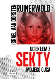ruinerwold-ucieklem-z-sekty-mojego-ojca