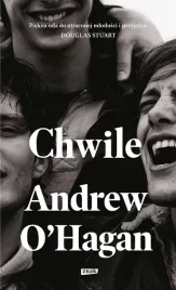 chwile-andrew-o-hagan-kaja-gucio