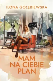 mam-na-ciebie-plan-ilona-golebiewska