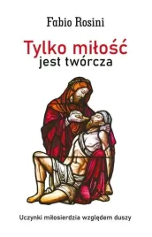 tylko-milosc-jest-tworcza-fabio-rosini
