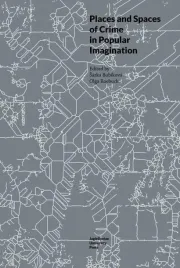 places-and-spaces-of-crime-in-popular-imagination