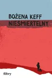 niesmiertelny-bozena-keff