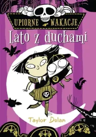 upiorne-wakacje-lato-z-duchami-taylor-dolan