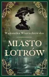 miasto-lotrow-weronika-wierzchowska