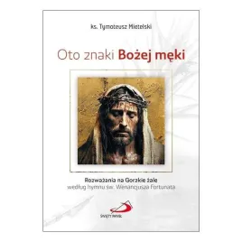 oto-znaki-bozej-meki-tymoteusz-mietelski