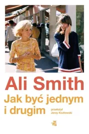 jak-byc-jednym-i-drugim-ali-smith