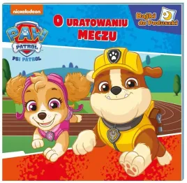 psi-patrol-bajki-do-poduszki-o-uratowanym-meczu
