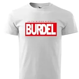 koszulka-t-shirt-ja-tu-widze-niezly-burdel-m