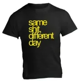 koszulka-same-shit-different-day-4xl