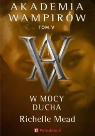 w-mocy-ducha-richelle-mead
