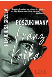 poszukiwany-franz-kafka-remigiusz-grzela