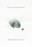 kolysanki-dla-laury-jaroslaw-mikolajewski