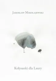 kolysanki-dla-laury-jaroslaw-mikolajewski