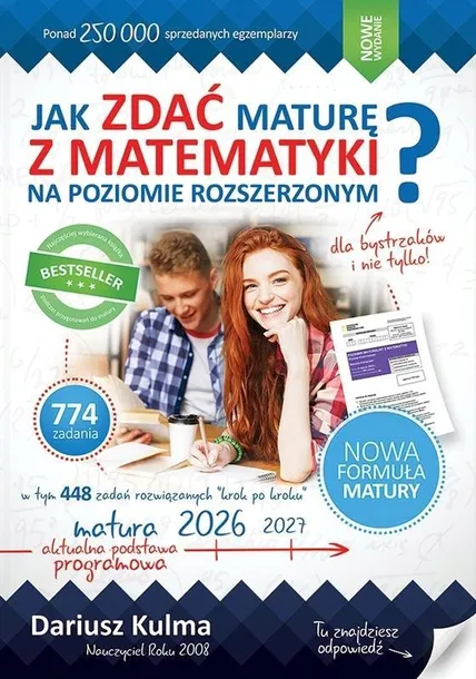 JAK ZDAĆ MATURĘ Z MATEMATYKI ZR, DARIUSZ KULMA