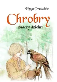chrobry-znaczy-dzielny-kinga-prawdzic