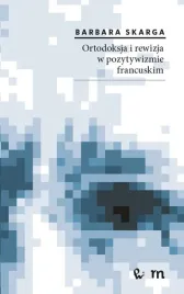 ortodoksja-i-rewizja-w-pozytywizmie-francuskim