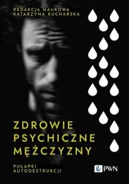 zdrowie-psychiczne-mezczyzny-pulapki-autodestrukc