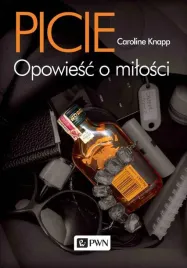 picie-opowiesc-o-milosci-caroline-knapp
