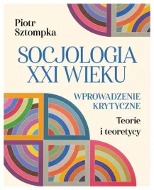 socjologia-xxi-wieku-wprowadzenie-krytyczne