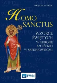homo-sanctus-wzorce-swietych-w-europie