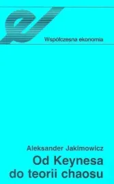 od-keynesa-do-teorii-chaosu-aleksander-jakimowicz