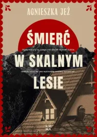 smierc-w-skalnym-lesie-agnieszka-jez