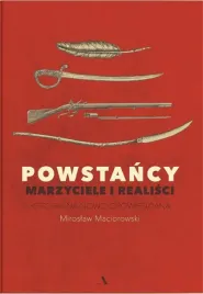 powstancy-marzyciele-i-realisci