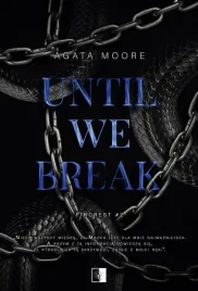 until-we-break-agata-moore