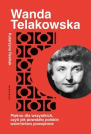 wanda-telakowska-krolowa-polskiego-wzornictwa