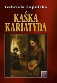 kaska-kariatyda-gabriela-zapolska