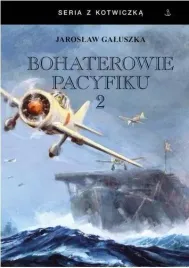 bohaterowie-pacyfiku-2-jaroslaw-galuszka