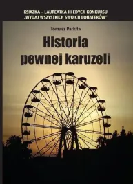 historia-pewnej-karuzeli-tomasz-parkita