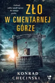zlo-w-cmentarnej-gorze-konrad-checinski